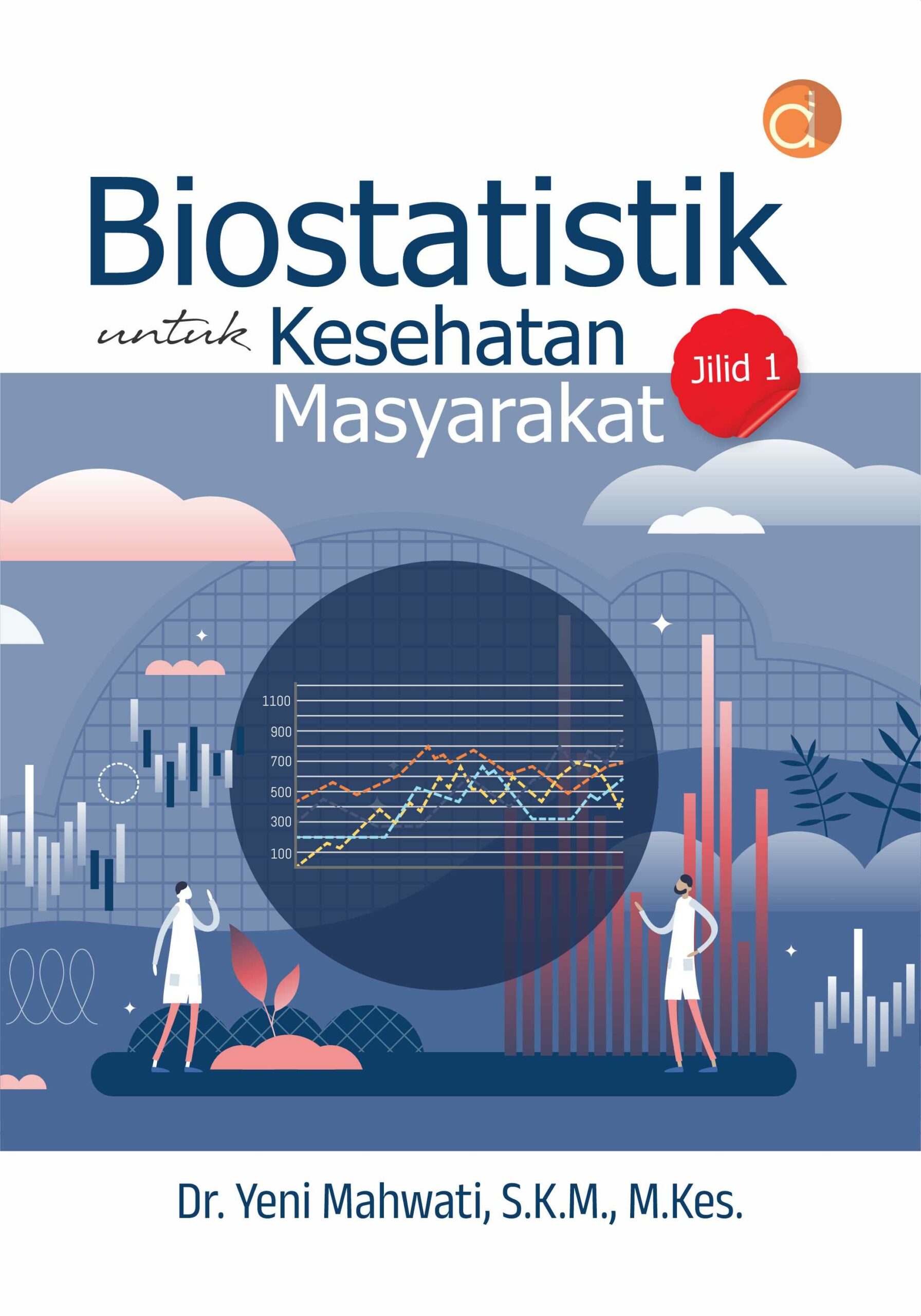 Biostatistik untuk Kesehatan Masyarakat Jilid 1
