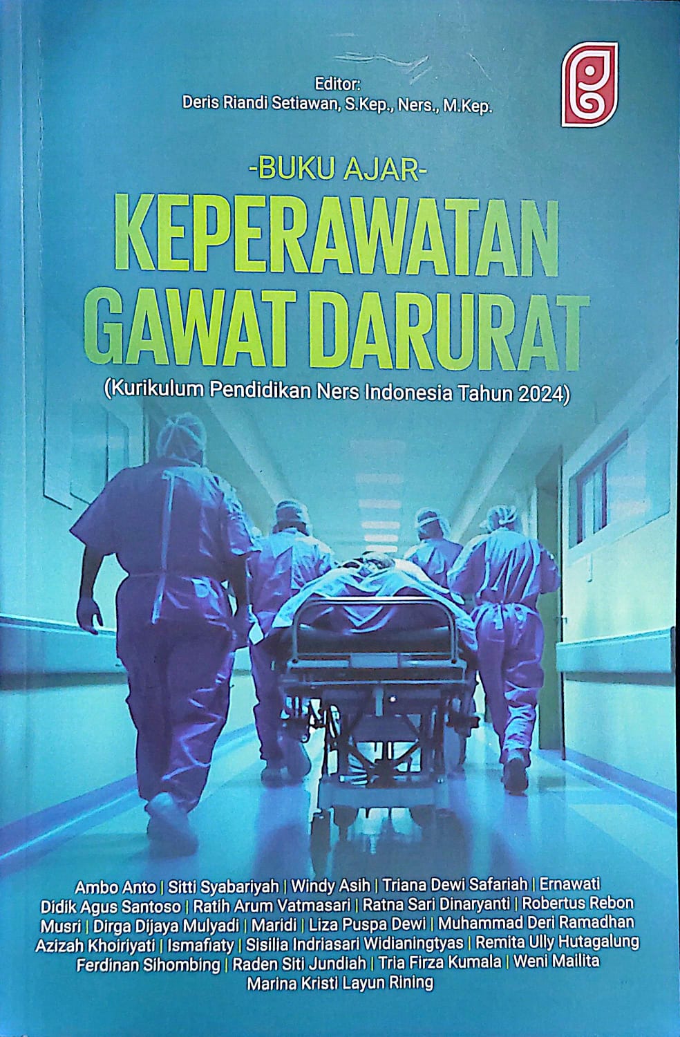 Buku ajar keperawatan gawat darurat (kurikulum pendidikan ners Inodnesia tahun 2024)