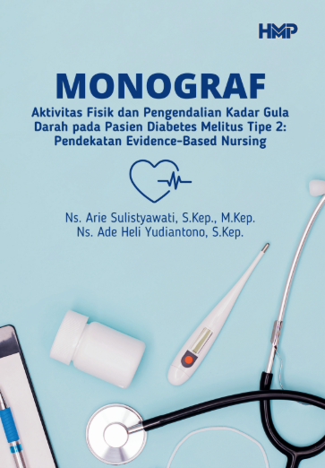 Monograf Aktivitas Fisik dan Pengendalian Kadar Gula Darah pada Pasien Diabetes Melitus Tipe 2 : Pendekatan Evidence-Based Nursing