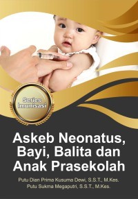 Askeb Neonatus, Bayi, Balita Dan Anak Prasekolah