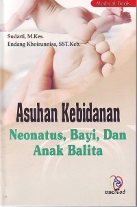 Asuhan Kebidanan Neonatus, Bayi, Dan Anak Balita