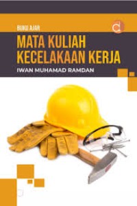 Image of Buku Ajar Mata Kuliah kecelakaan kerja