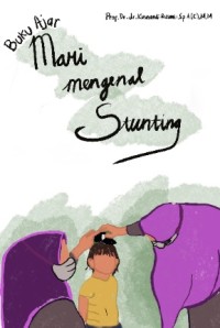 Buku Ajar: Mengenal Stunting