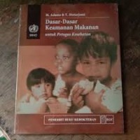 Dasar-Dasar Keamanan Makanan: Untuk Petugas Kesehatan