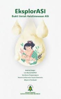 EksplorASI : bukti ilmiah keistimewaan ASI