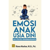 Emosi Anak Usia Dini Dan Strategi Pengembangannya