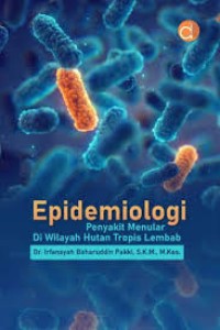 Image of Epidemiologi penyakit menular di wilayah hutan tropis lembab