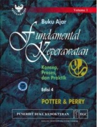 FUNDAMENTAL KEPERAWATAN ; Konsep, Proses, dan Praktik
