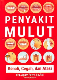 Image of Ilmu penyakit mulut : kenali, cegah, dan atasi
