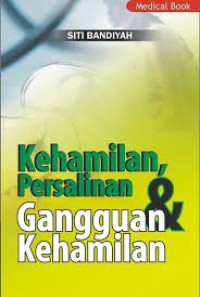 Kehamilan, Persalinan dan Gangguan Kehamilan
