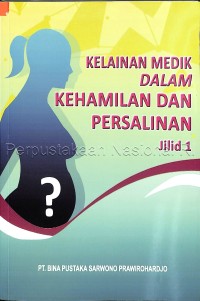 Kelainan Medik dalam Kehamilan dan Persalinan Jilid 1
