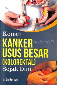 Kenali kanker usus besar (kolorektal) sejak dini