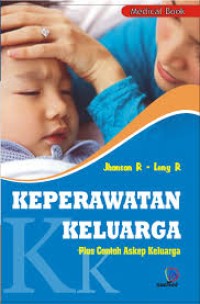 Keperawatan Keluarga : Plus contoh askep keluarga