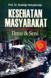 Image of Kesehatan Masyarakat ; Ilmu & Seni Revisi 2011