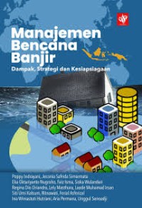 Image of Manajemen bencana banjir: dampak, strategi dan kesiapsiagaan