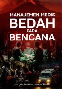 Image of Manajemen Medis Bedah pada Bencana