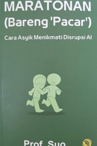 Image of Maratonan (Bareng 'Pacar') : cara asyik menikmati disrupsi AI