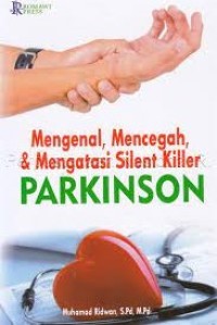 Mengenal, Mencegah, Mengatasi Silent Killer Parkinson