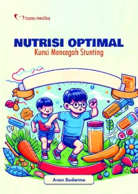 Nutrisi optimal : kunci mencegah stunting