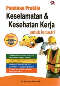 Panduan Praktis Keselamatan dan Kesehatan Kerja untuk Industri