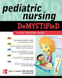 Pediatric Nursing Demystified ; a Self-Teaching Guide