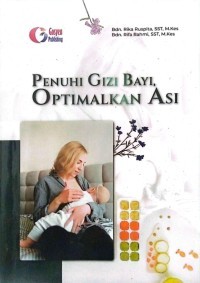 Penuhi Gizi Bayi, Optimalkan ASI