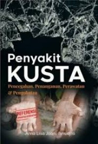 Image of Penyakit Kusta : Pencegahan, Penanganan, Perawatan, & Pengobatan