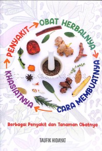 Penyakit - obat herbalnya - cara membuatnya - khasiatnya : berbagai penyakit dan tanaman obatnya