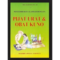 Penyembuhan Alamiah Dengan : Pijat Urat & Obat Kuno