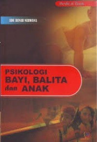 PSIKOLOGI BAYI, BALITA DAN ANAK