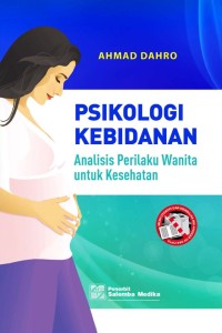Psikologi Kebidanan ; Analisis Perilaku Wanita untuk Kesehatan