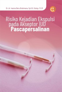 Image of Risiko Kejadian Ekspulsi pada Akseptor IUD Pascapersalinan