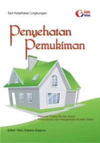 Seri Kesehatan Lingkungan : Penyehatan Pemukiman