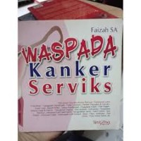 Waspada Kanker Serviks